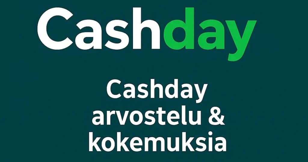 Cashday arvostelu ja kokemuksia
