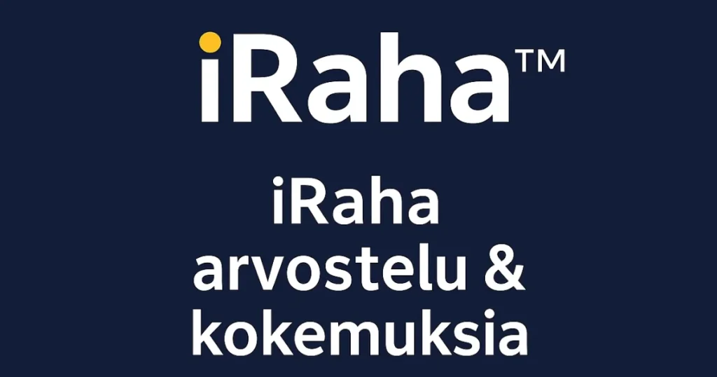 iRaha kokemuksia ja arvostelu