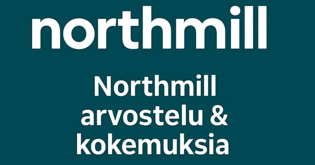 Northmill arvostelu ja kokemuksia