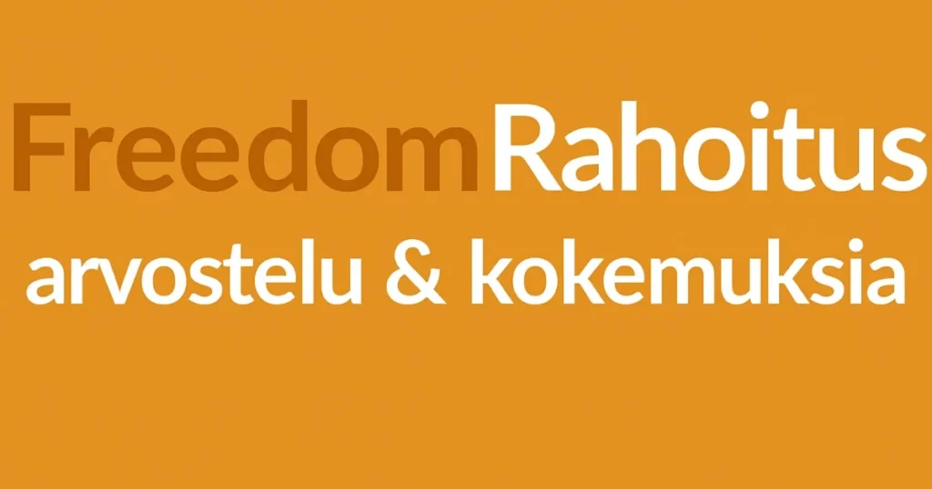 Freedom Rahoitus kokemuksia arvostelu