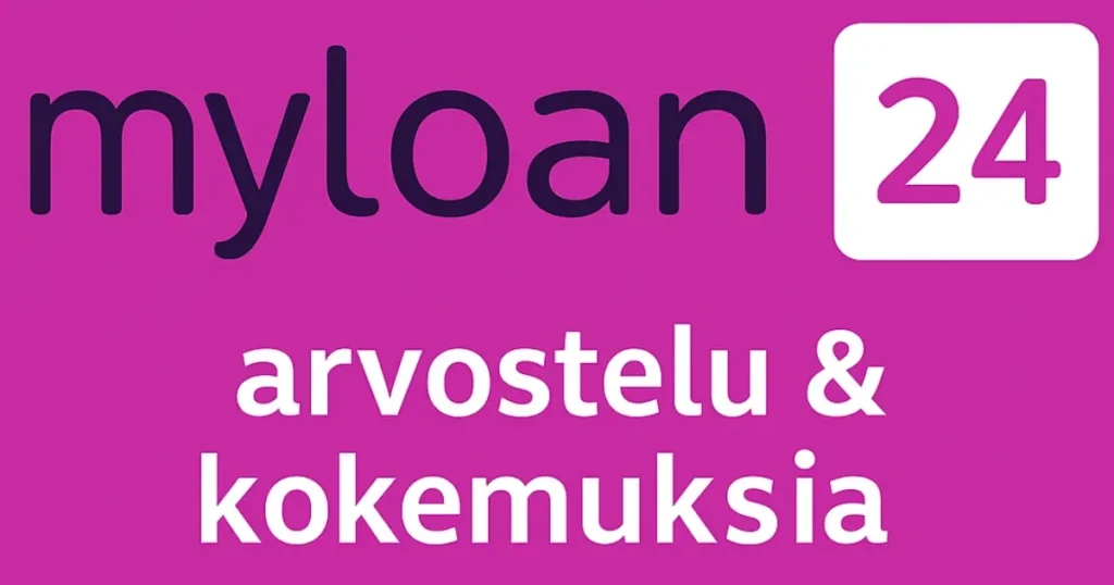 MyLoan24 kokemuksia & arvostelu